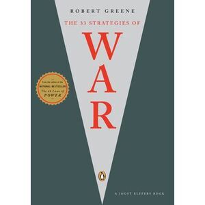 The 33 Strategies of War -- Robert Greene